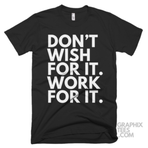 Don't wish for it work for it 05 02 031a png