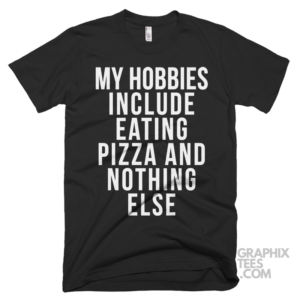 My hobbies include eating pizza and nothing else 03 01 140a png