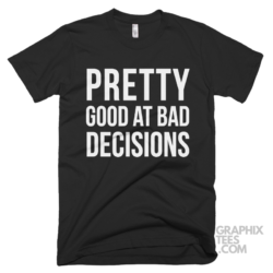 Pretty good at bad decisions 03 01 158a png