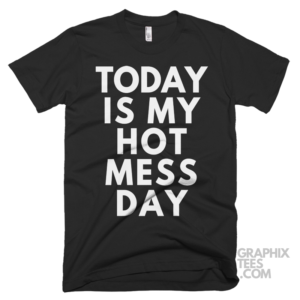 Today is my hot mess day 03 01 187a png