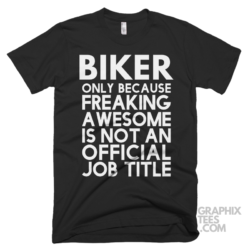 Biker only because freaking awesome is not an official job title shirt 06 02 14a png