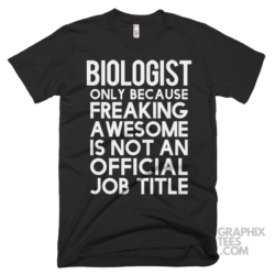 Biologist only because freaking awesome is not an official job title shirt 06 02 15a png