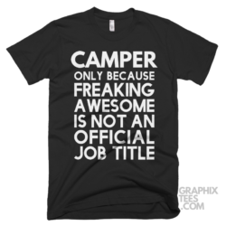 Camper only because freaking awesome is not an official job title shirt 06 02 20a png