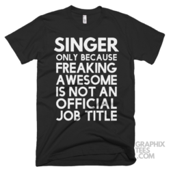 Singer only because freaking awesome is not an official job title shirt 06 02 74a png